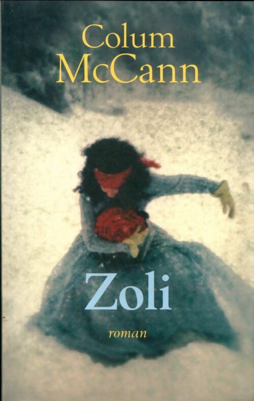 Livrenpoche : Zoli - Colum McCann - Livre