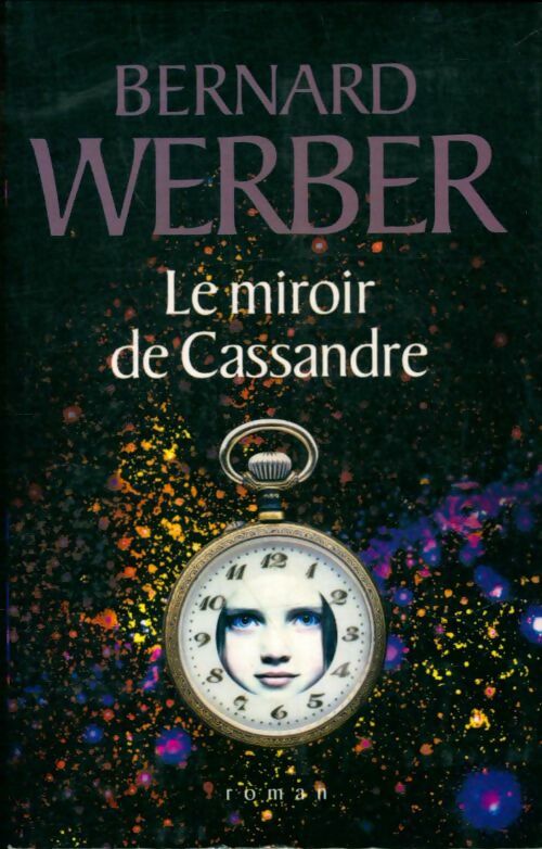 Livrenpoche : Le miroir de Cassandre - Bernard Werber - Livre