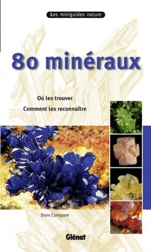 80 minéraux - Dom Compare -  Miniguides nature - Livre