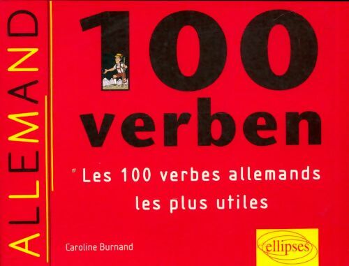 Livrenpoche : 100 verben - Caroline Burnand - Livre