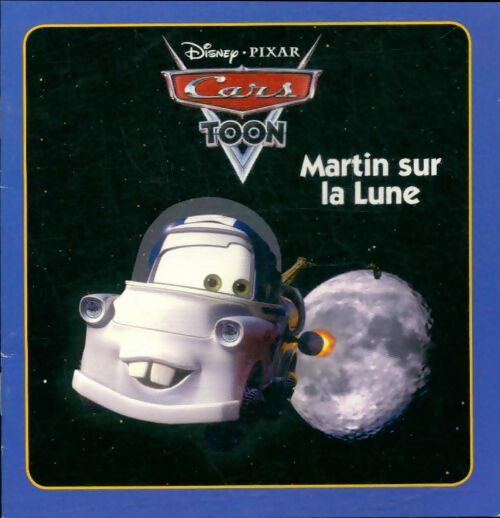 Livrenpoche : Cars toon : Martin sur la lune  - Walt Disney - Livre