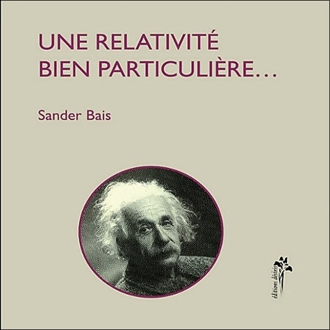 Livrenpoche : Une relativité bien particulière - Sander Bais - Livre