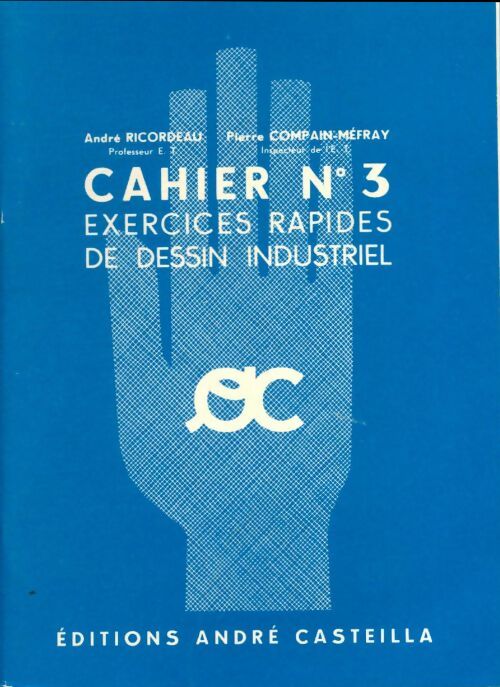 Livrenpoche : Cahier n°3 exercices rapides de dessin industriel - André Ricordeau - Livre