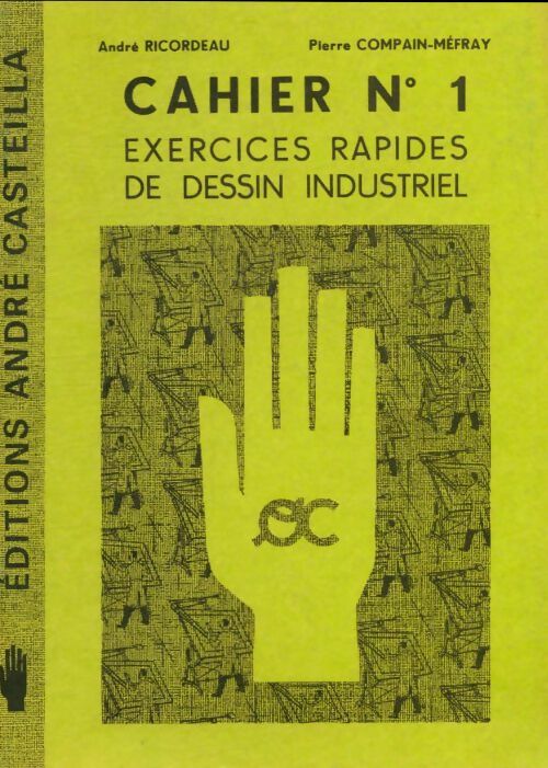 Livrenpoche : Cahier n°1 exercices rapides de dessin industriel - André Ricordeau - Livre