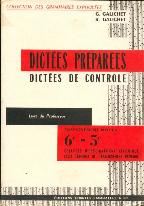 Livrenpoche : Dictées préparées, dictées de controle 6e/5e. Livre du professeur - G Galichet - Livre