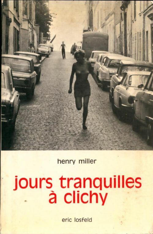Livrenpoche : Jours tranquilles à Clichy - Henry Miller - Livre
