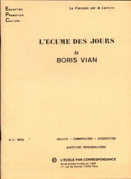 Livrenpoche : L'écume des jours de Boris Vian - A.C Racq - Livre