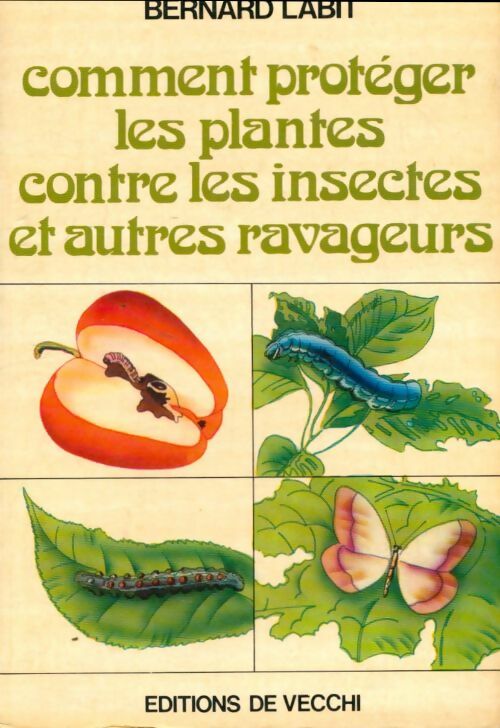 Livrenpoche : Comment protéger les plantes contre les insectes et autres ravageurs - M. Labit - Livre