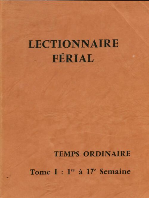 Livrenpoche : Lectionnaire férial temps ordinaire Tome I - Collectif - Livre