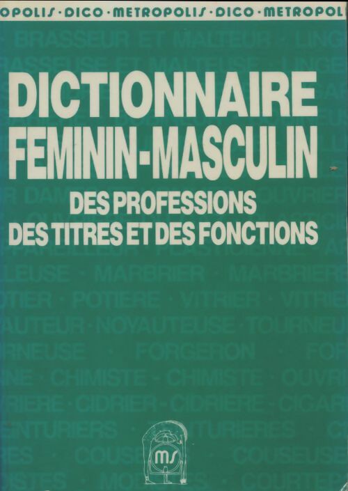 Livrenpoche : Dictionnaire feminin-masculin des professions, des titres et des fonctions - Collectif - Livre