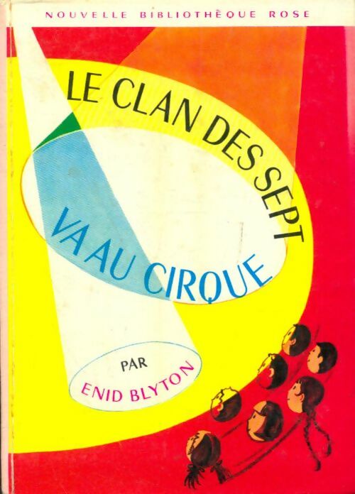 Livrenpoche : Le clan des sept va au cirque - Enid Blyton - Livre