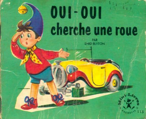 Livrenpoche : Oui-oui cherche une roue - Enid Blyton - Livre