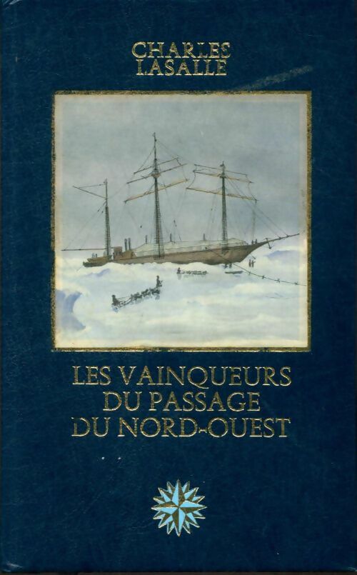 Livrenpoche : Les vainqueurs du passage du nord-ouest - Charles Lasalle - Livre