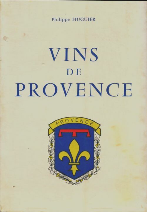 Livrenpoche : Vins de Provence - Philippe Huguier - Livre