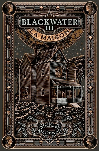 Livrenpoche : Blackwater Tome III : La maison - Michael McDowell - Livre