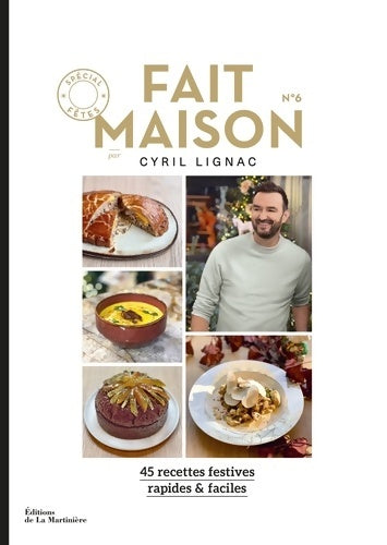 Livrenpoche : Fait maison n°6 : Spécial fêtes - Cyril Lignac - Livre