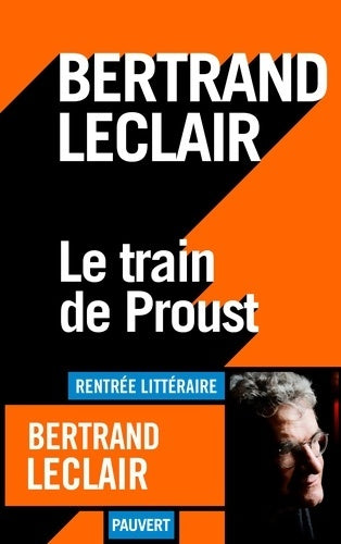 Livrenpoche : Le train de Proust - Bertrand Leclair - Livre