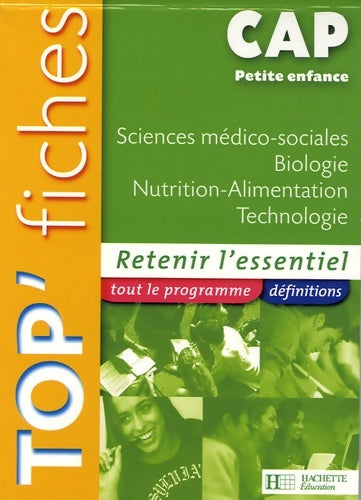 Livrenpoche : Top'fiches CAP petite enfance : Sciences médico-sociales/biologie/nutrition-alimentation/technologie - Josiane Brin-Wiart - Livre