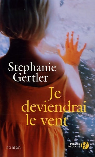 Livrenpoche : Je deviendrai le vent - Stéphanie Gertler - Livre