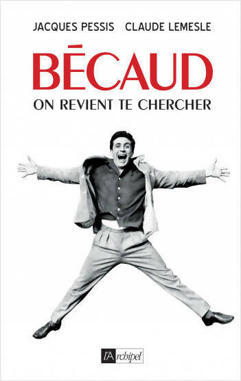 Livrenpoche : Bécaud. On vient te chercher - Claude Lemesle - Livre