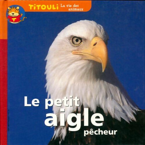Livrenpoche : Le petit aigle pêcheur - Anaïs Escot - Livre