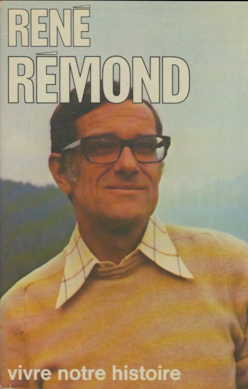 Livrenpoche : Aimé Savard interroge René Rémond - vivre notre histoire - Aimé Savard - Livre