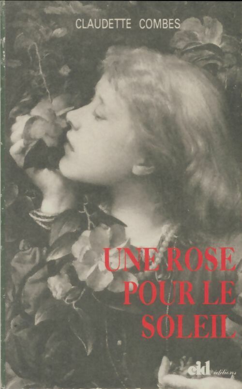 Livrenpoche : Une rose pour le soleil - Claudette Combes - Livre