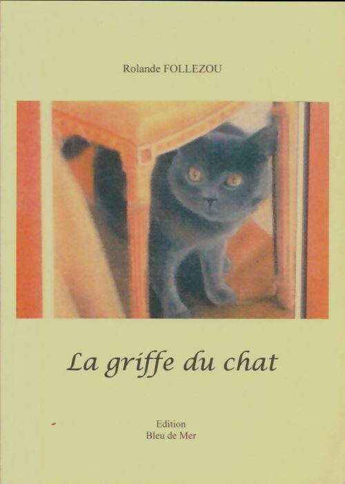 Livrenpoche : La griffe du chat - Rolande Follezou - Livre