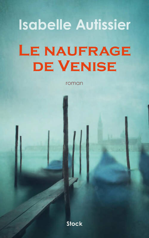 Livrenpoche : Le naufrage de Venise - Isabelle Autissier - Livre