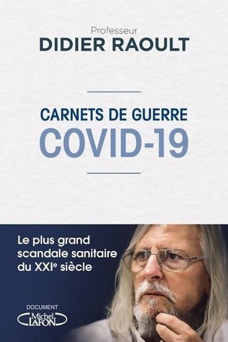 Carnets de guerre. Covid-19 - Didier Raoult -  Michel Lafon GF - Livre