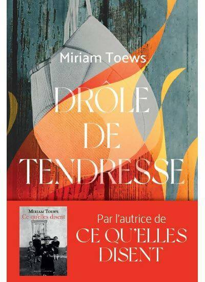 Livrenpoche : Drôle de tendresse - Miriam Toews - Livre