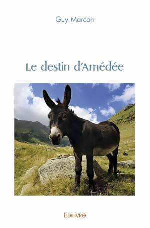 Livrenpoche : Le destin d'Amédée - Guy Marcon - Livre