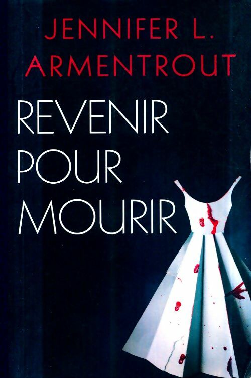 Livrenpoche : Revenir pour mourir - Jennifer L. Armentrout - Livre