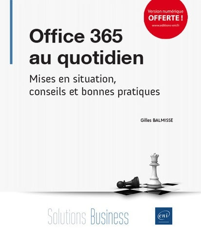 Livrenpoche : Office 365 au quotidien - mises en situation conseils et bonnes pratiques - Gilles Balmisse - Livre