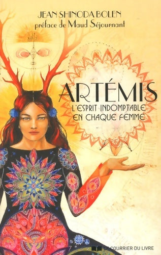 Livrenpoche : Artémis - l'esprit indomptable en chaque femme - Jean Shinoda Bolen - Livre