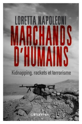 Livrenpoche : Marchands d'humains : Kidnapping rackets et terrorisme - Loretta Napoleoni - Livre