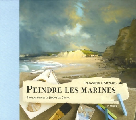 Livrenpoche : Peindre les marines - Françoise Coffrant - Livre