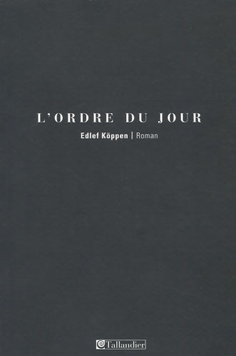 Livrenpoche : L'ordre du jour - Edlef Köppen - Livre