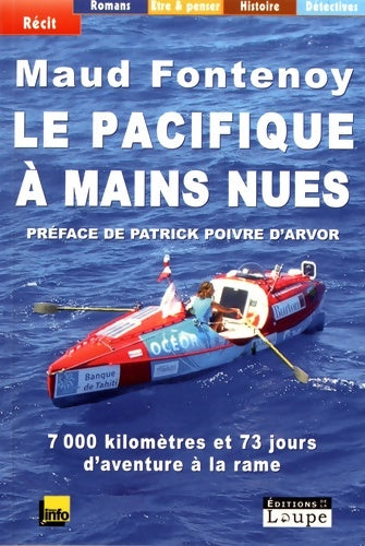 Livrenpoche : Le Pacifique à mains nues (grands caractères) - Maud Fontenoy - Livre