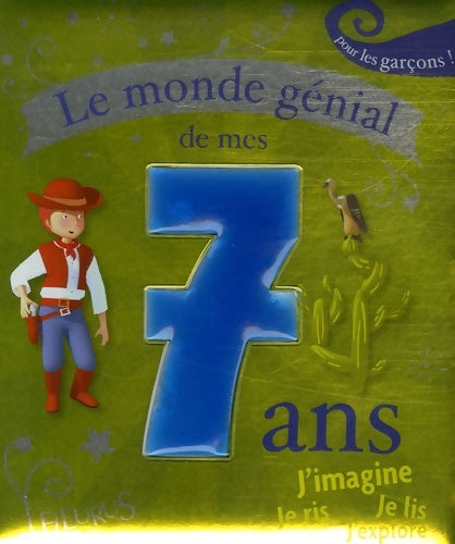 Livrenpoche : Le monde Génial de mes 7 ans - garÇon - Vincent Villeminot - Livre