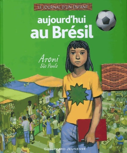 Livrenpoche : Aujourd'hui au Brésil : Aroni são paulo - Pauline Alphen - Livre