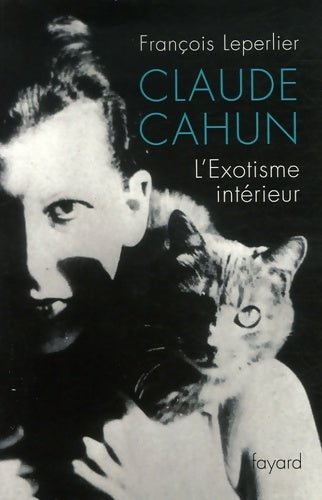 Livrenpoche : Claude cahun : L'exotisme intérieur - François Leperlier - Livre