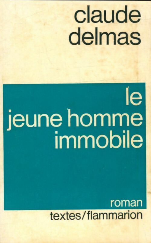 Livrenpoche : Le jeune homme immobile - Claude Delmas - Livre