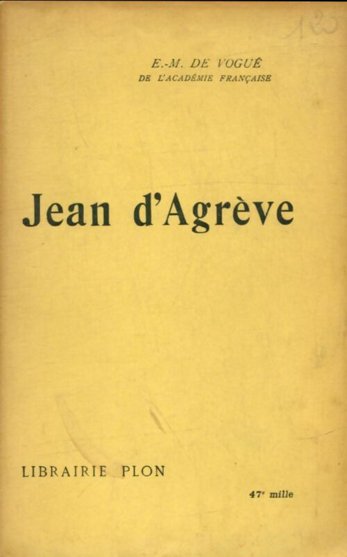 Livrenpoche : Jean d'Agrève - Vte Eugène-Melchior De Vogüé - Livre