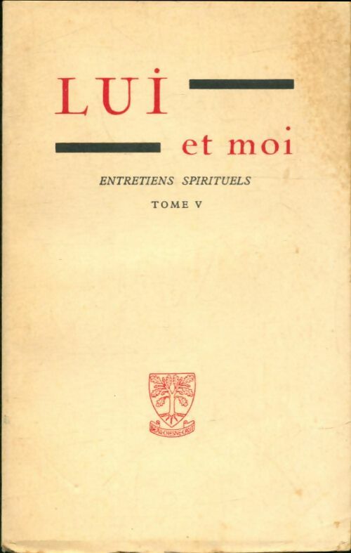 Livrenpoche : Lui et moi : Entretiens spirituels Tome V - Collectif - Livre