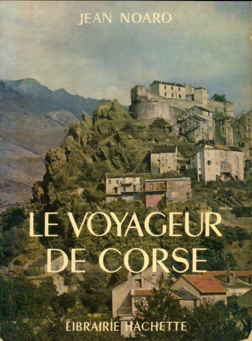 Livrenpoche : Le voyageur de Corse - Jean Noaro - Livre