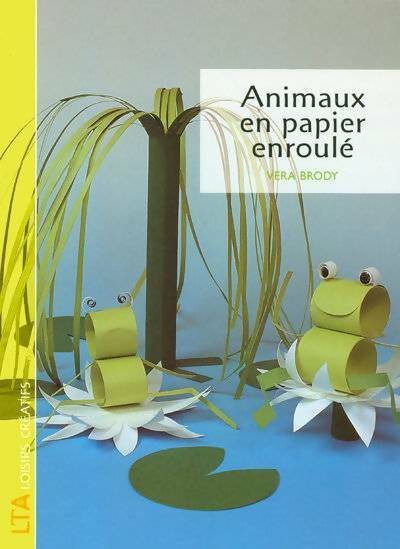 Livrenpoche : Animaux en papier enroulé - Vera Brody - Livre