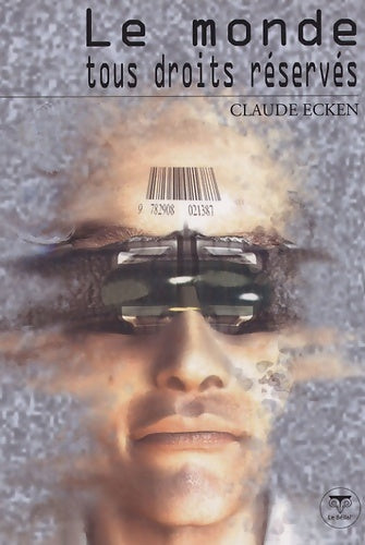 Livrenpoche : Le monde tous droits réservés - Claude Ecken - Livre