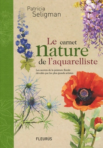 Livrenpoche : Carnet nature de l'aquarelliste - Patricia Seligman - Livre