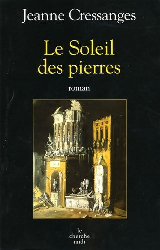 Livrenpoche : Le soleil des pierres - Jeanne Cressanges - Livre